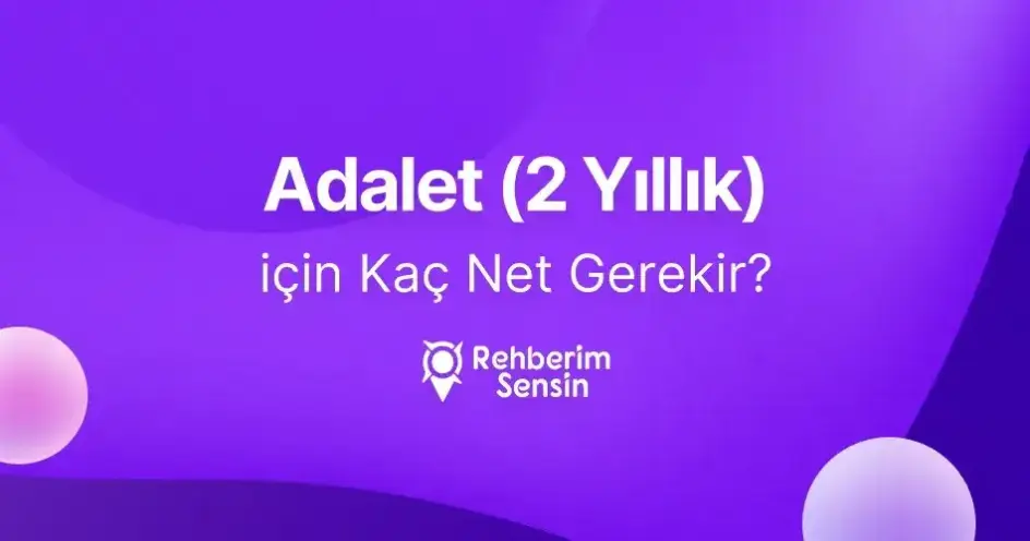 Adalet (2 Yıllık) için kaç Net Gerekir?