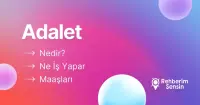 Adalet Nedir? Ne İş Yapar? Maaşları