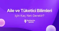 Aile ve Tüketici Bilimleri için Kaç Net Gerekir?