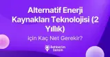 Alternatif Enerji Kaynakları Teknolojisi (2 Yıllık) için Kaç Net Gerekir?