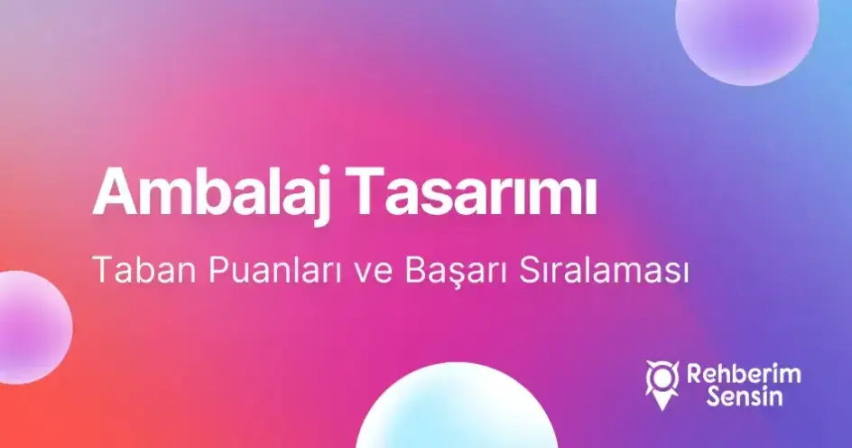 Ambalaj Tasarımı Taban Puanları ve Başarı Sıralaması (2026)