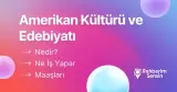 Amerikan Kültürü ve Edebiyatı Nedir? Ne İş Yapar? Maaşları