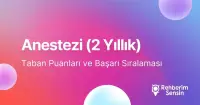 Anestezi (2 Yıllık) Taban Puanları ve Başarı Sıralaması (2026)
