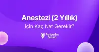 Anestezi (2 Yıllık) için Kaç Net Gerekir?