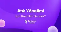 Atık Yönetimi için Kaç Net Gerekir?