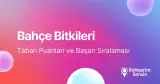 Bahçe Bitkileri Taban Puanları ve Başarı Sıralaması (2026)
