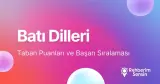 Batı Dilleri Taban Puanları ve Başarı Sıralaması (2026)