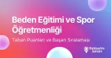 Beden Eğitimi ve Spor Öğretmenliği Taban Puanları ve Başarı Sıralaması (2026)