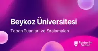 Beykoz Üniversitesi 2026 Tercih Rehberi: Taban Puanları (Son 4 Yıl) Başarı Sıralamaları