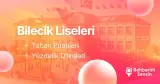 2025-2026 Bilecik Liseleri Taban Puanları ve En İyi Liseler