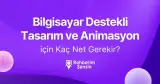 Bilgisayar Destekli Tasarım ve Animasyon (2 Yıllık) için Kaç Net Gerekir?