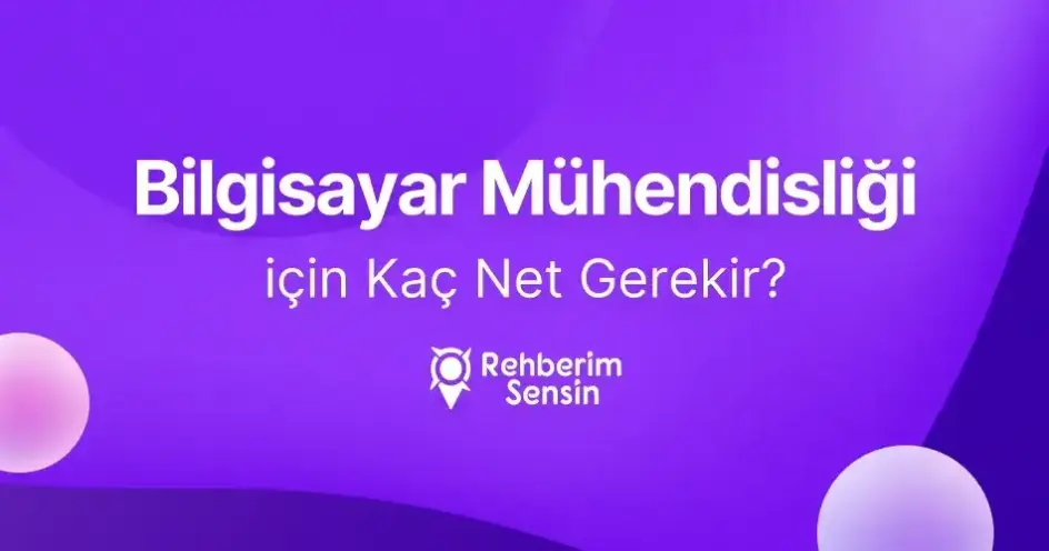 Bilgisayar Mühendisliği için Kaç Net Gerekir?