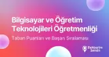 Bilgisayar ve Öğretim Teknolojileri Öğretmenliği Taban Puanları ve Başarı Sıralaması (2026)