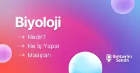 Biyoloji Nedir? Ne İş Yapar? Maaşları