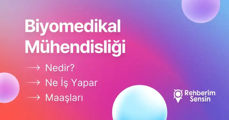 Biyomedikal Mühendisliği Nedir? Ne İş Yapar? Maaşları