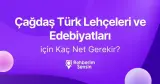 Çağdaş Türk Lehçeleri ve Edebiyatları için Kaç Net Gerekir?