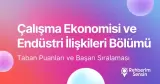 Çalışma Ekonomisi ve Endüstri İlişkileri Taban Puanları ve Başarı Sıralaması (2026)