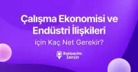 Çalışma Ekonomisi ve Endüstri İlişkileri için Kaç Net Gerekir?