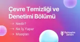 Çevre Temizliği ve Denetimi Bölümü Nedir? Ne İş Yapar? Maaşları