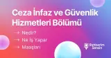 Ceza İnfaz ve Güvenlik Hizmetleri Bölümü Nedir? Ne İş Yapar? Maaşları