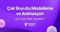 Çok Boyutlu Modelleme ve Animasyon için Kaç Net Gerekir?