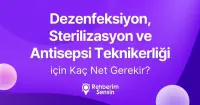 Dezenfeksiyon, Sterilizasyon ve Antisepsi Teknikerliği için Kaç Net Gerekir?