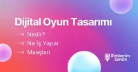 Dijital Oyun Tasarımı Nedir? Ne İş Yapar? Maaşları