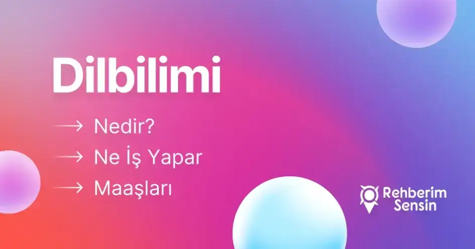 Dilbilimi Nedir? Ne İş Yapar? Maaşları