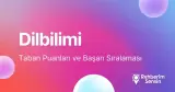 Dilbilimi Taban Puanları ve Başarı Sıralaması (2026)