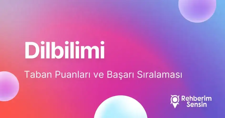 Dilbilimi Taban Puanları ve Başarı Sıralaması (2026)