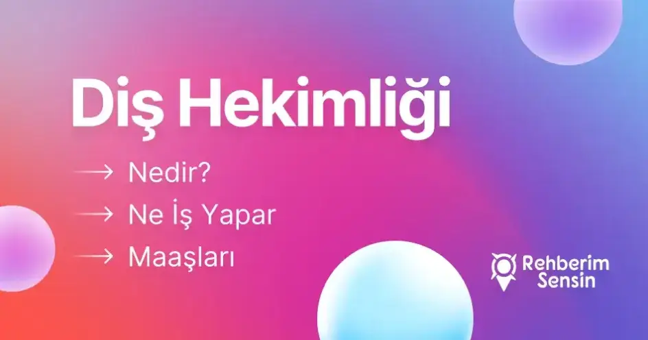 Diş Hekimliği Nedir? Ne İş Yapar? Maaşları