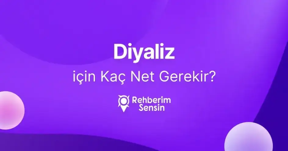 Diyaliz (2 Yıllık) için Kaç Net Gerekir?