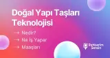 Doğal Yapı Taşları Teknolojisi Nedir? Ne İş Yapar? Maaşları