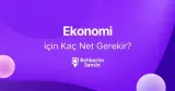 Ekonomi için Kaç Net Gerekir?