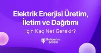 Elektrik Enerjisi Üretim, İletim ve Dağıtımı (2 Yıllık) için Kaç Net Gerekir?