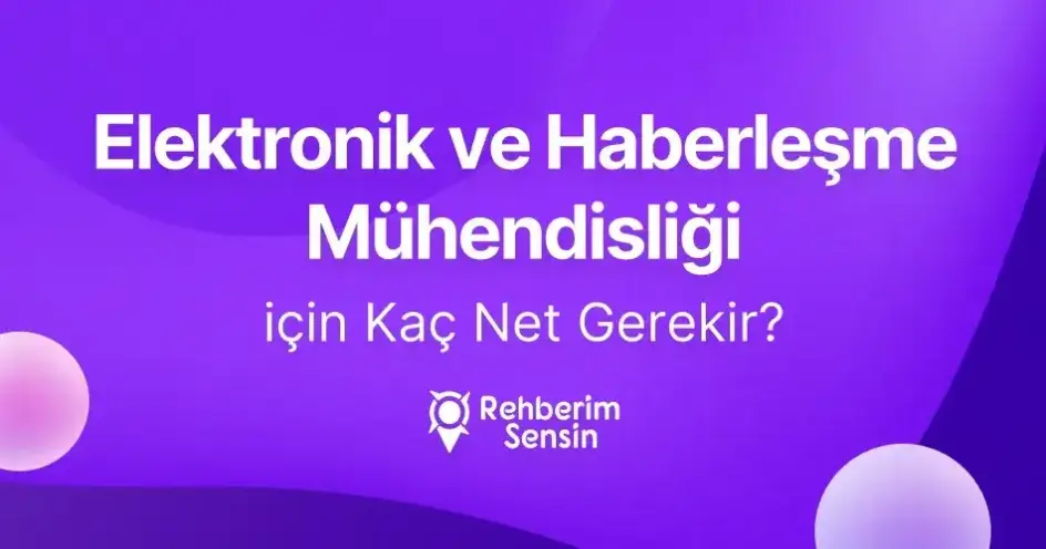 Elektronik ve Haberleşme Mühendisliği için Kaç Net Gerekir?