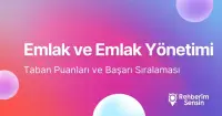 Emlak ve Emlak Yönetimi Taban Puanları ve Başarı Sıralaması (2026)