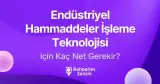 Endüstriyel Hammaddeler İşleme Teknolojisi (2 Yıllık) için Kaç Net Gerekir?