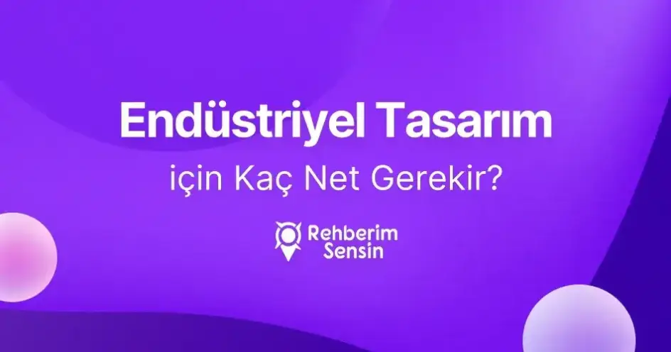 Endüstriyel Tasarım için Kaç Net Gerekir?