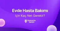 Evde Hasta Bakımı (2 Yıllık) için Kaç Net Gerekir?