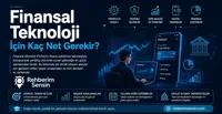 Finansal Teknoloji İçin Kaç Net Gerekir?