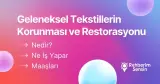 Geleneksel Tekstillerin Korunması ve Restorasyonu Nedir? Ne İş Yapar? Maaşları