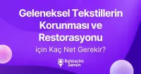 Geleneksel Tekstillerin Korunması ve Restorasyonu için Kaç Net Gerekir?