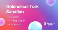 Geleneksel Türk Sanatları Nedir? Ne İş Yapar? Maaşları