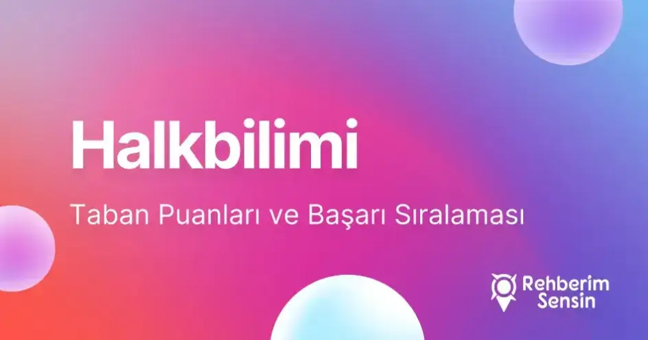 Halkbilimi Taban Puanları ve Başarı Sıralaması (2026)