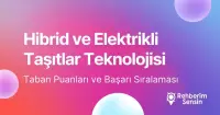 Hibrid ve Elektrikli Taşıtlar Teknolojisi Taban Puanları ve Başarı Sıralaması (2026)