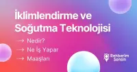 İklimlendirme ve Soğutma Teknolojisi Nedir? Ne İş Yapar? Maaşları