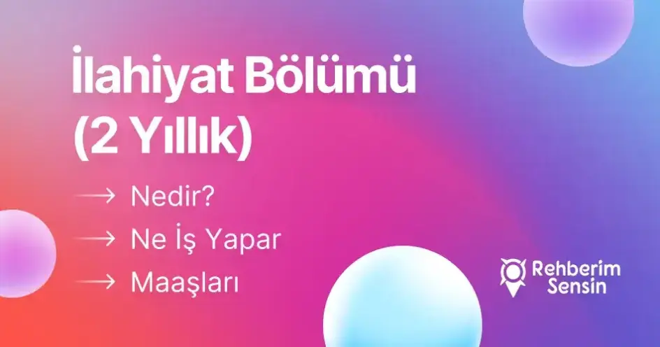 İlahiyat Bölümü (2 Yıllık) Nedir? Ne İş Yapar? Maaşları