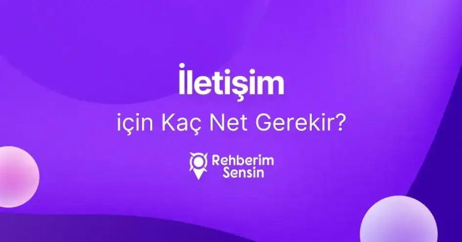 İletişim için Kaç Net Gerekir?