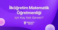İlköğretim Matematik Öğretmenliği için Kaç Net Gerekir?